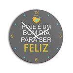 Ficha técnica e caractérísticas do produto Relógio de Parede Bom Dia para Ser Feliz