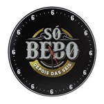 Relógio de Parede só Bebo Depois das 6 - Kathavento