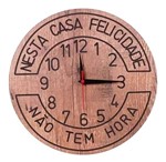 Relógio de Parede Tema Nesta Casa Felicidade Tem Hora - Oeste Wood