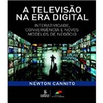 Televisao na Era Digital, a